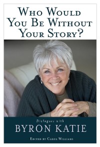 Cover Who Would You Be Without Your Story?