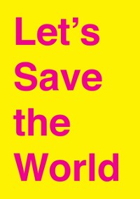 Cover Let's Save the World