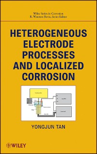 Cover Heterogeneous Electrode Processes and Localized Corrosion