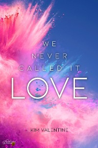 Cover We Never Called It Love
