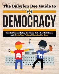 Cover Babylon Bee Guide to Democracy