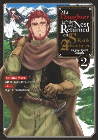 Cover My Daughter Left the Nest and Returned an S-Rank Adventurer (Manga) Volume 2