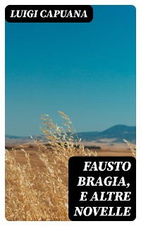 Cover Fausto Bragia, e altre novelle