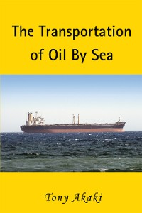 Cover The Transportation of Oil by Sea