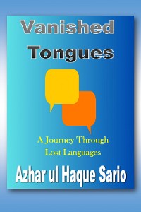 Cover Vanished Tongues A Journey Through Lost Languages