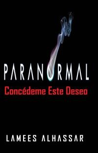 Cover Paranormal Concédeme Este Deseo