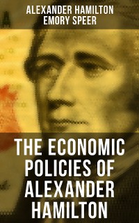 Cover The Economic Policies of Alexander Hamilton