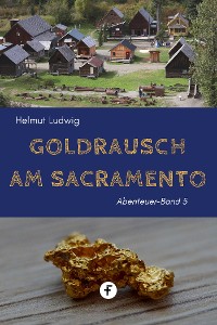 Cover Goldrausch am Sacramento