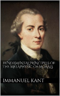 Cover Fundamental Principles of the Metaphysic of Morals