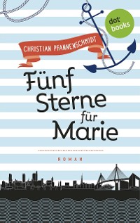 Cover Freundinnen für's Leben - Roman 1: Fünf Sterne für Marie