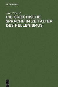 Cover Die griechische Sprache im Zeitalter des Hellenismus