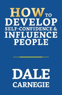 Cover How To Develop Self-Confidence & Influence People