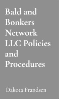 Cover Bald and Bonkers Network LLC Policies and Procedures