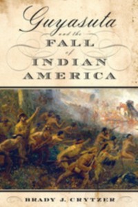 Cover Guyasuta and the Fall of Indian America