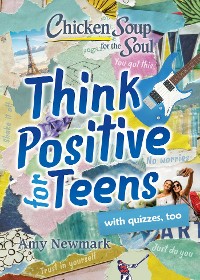 Cover Chicken Soup for the Soul: Think Positive for Teens