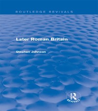 Cover Later Roman Britain (Routledge Revivals)