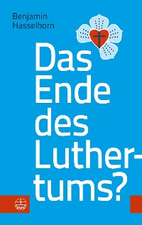 Cover Das Ende des Luthertums?
