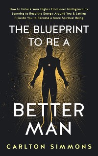 Cover THE BLUEPRINT TO BE A BETTER MAN