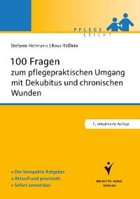 Cover 100 Fragen zum pflegepraktischen Umgang mit Dekubitus und chronischen Wunden