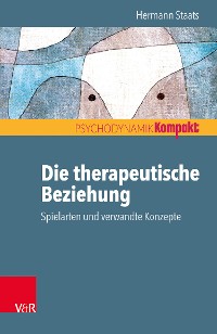 Cover Die therapeutische Beziehung – Spielarten und verwandte Konzepte