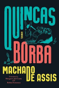 Cover Quincas Borba: A Novel