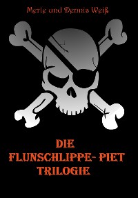 Cover Die Flunschlippe- Piet Trilogie