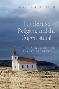 Cover Landscape, Religion, and the Supernatural