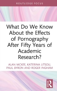 Cover What Do We Know About the Effects of Pornography After Fifty Years of Academic Research?
