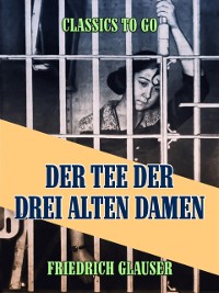Cover Der Tee der drei alten Damen - Eine Kriminalgeschichte