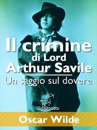 Cover Il crimine di Lord Arthur Savile (Un saggio sul dovere)