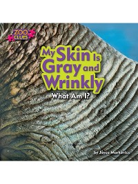 Cover My Skin Is Gray and Wrinkly (Walrus)