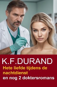 Cover Hete liefde tijdens de nachtdienst en nog 2 doktersromans