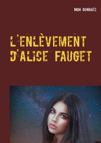 Cover l'enlèvement d'Alice Fauget