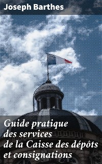 Cover Guide pratique des services de la Caisse des dépôts et consignations
