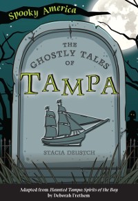 Cover The Ghostly Tales of Tampa