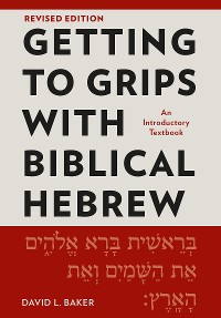 Cover Getting to Grips with Biblical Hebrew, Revised Edition