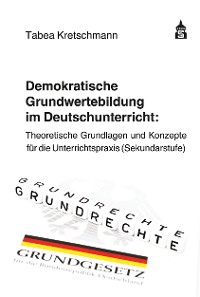 Cover Demokratische Grundwertebildung im Deutschunterricht