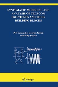 Cover Systematic Modeling and Analysis of Telecom Frontends and their Building Blocks