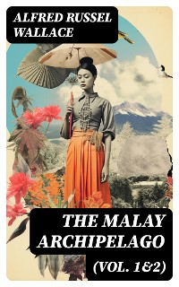 Cover The Malay Archipelago (Vol. 1&2)