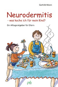 Cover Neurodermitis - was koche ich für mein Kind?