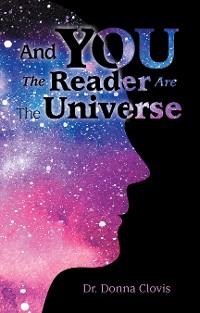 Cover And You the Reader Are the Universe