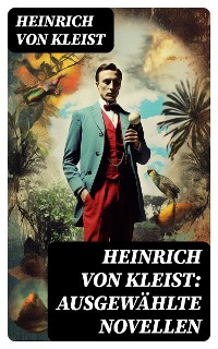 Cover Heinrich von Kleist: Ausgewählte Novellen