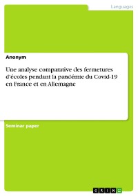 Cover Une analyse comparative des fermetures d'écoles pendant la pandémie du Covid-19 en France et en Allemagne