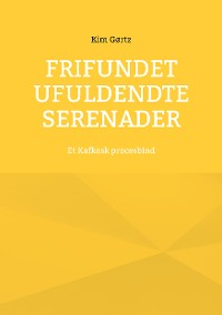 Cover Frifundet Ufuldendte serenader