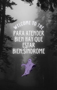 Cover Para atender bien hay que estar bien: SÍNDROME