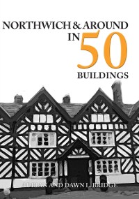 Cover Northwich & Around in 50 Buildings