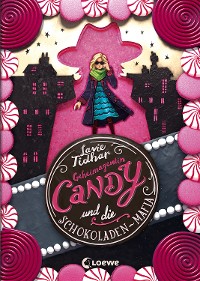 Cover Geheimagentin Candy und die Schokoladen-Mafia