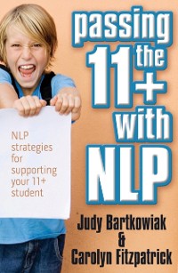 Cover Passing the 11+ with NLP - NLP strategies for supporting your 11 plus student
