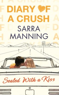 Cover Diary of a Crush: Sealed With a Kiss