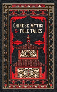 Cover Chinese Myths and Folk Tales (Barnes & Noble Collectible Editions)